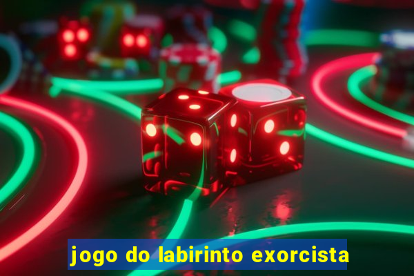 jogo do labirinto exorcista